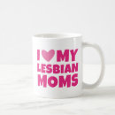Search for lesbian mom mugs Gay