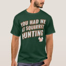 Search for squirrel hunting tshirts Funny