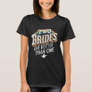 Search for two brides tshirts Lesbian