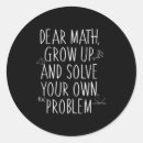 Search for math quote stickers Dear