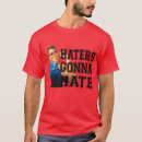 Search for haters gonna hate tshirts Attitude
