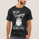 Search for bon voyage tshirts Ship