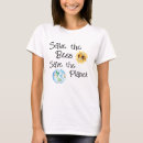 Search for bee tshirts Save the bees