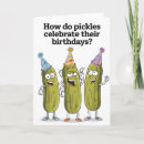 Search for pickle birthday cards Humour