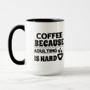 Search for because adulting mugs Lover