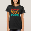 Search for i survived the 60s twice tshirts Funny