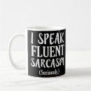 Search for fluent in sarcasm mugs Sassy