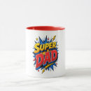 Search for super dad mugs Fatherhood