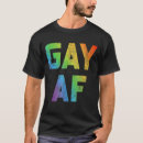 Search for gay af tshirts Lgbt