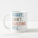 Search for quilting mugs Funny quilter