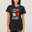 Search for escort carrier tshirts Say