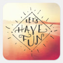 Search for have fun stickers Inspiration