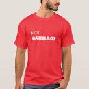 Search for garbage tshirts Political