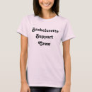 Search for bride support tshirts Bachelorette