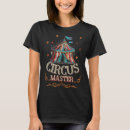 Search for circus womens tshirts Birthday
