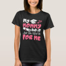 Search for proud mom graduation tshirts Mommy