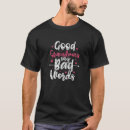 Search for bad grandma tshirts Say