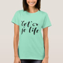 Search for get a life tshirts Slogan