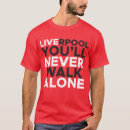 Search for liverpool tshirts you never walk alone