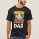 Search for cockatiel tshirts Dad