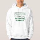 Search for physics hoodies Science