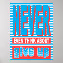 Search for never give up posters Motivational quotes