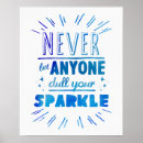 Search for dull your sparkle posters Quotes