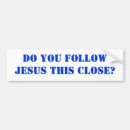 Search for do you follow jesus bumper stickers Christianity
