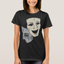Search for drama club tshirts Tragedy