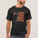 Search for oilfield tshirts Drilling
