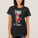 Search for floss tshirts Father christmas