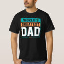 Search for worlds greatest tshirts World's greatest dad