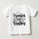Search for little brother tshirts Promoted to big brother
