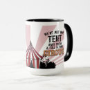 Search for circus tent mugs Funny