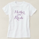 Search for mother of the bride tshirts mum