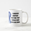 Search for i survived another email mugs I hate meetings