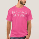 Search for try jesus not me tshirts Humour