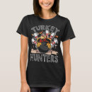 Search for turkey bowling tshirts Hunters