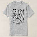 Search for age 60 tshirts Dad