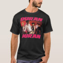 Search for duran duran tshirts Band