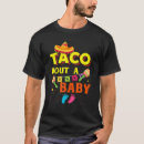 Search for taco bout it tshirts Fiesta