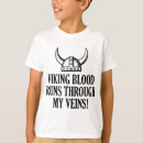 Search for runs through my veins tshirts Viking