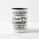 Search for funny scientist mugs Profession