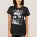 Search for dennis tshirts Denny