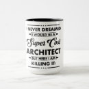 Search for architect funny mugs Occupation