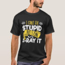 Search for i fix stupid tshirts Cant