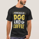 Search for coffee lovers tshirts Dogs