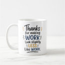 Search for funny workplace humour mugs Quote