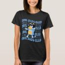 Search for bluey dad tshirts Janet and rita
