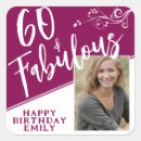 Search for happy 60th birthday party stickers 60 and fabulous
